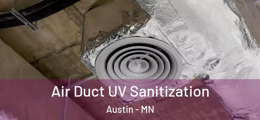  Air Duct UV Sanitization Austin - MN