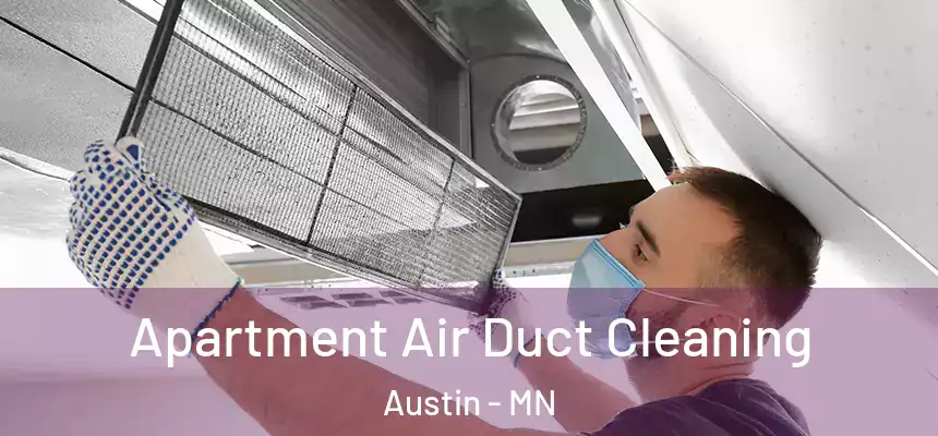  Apartment Air Duct Cleaning Austin - MN