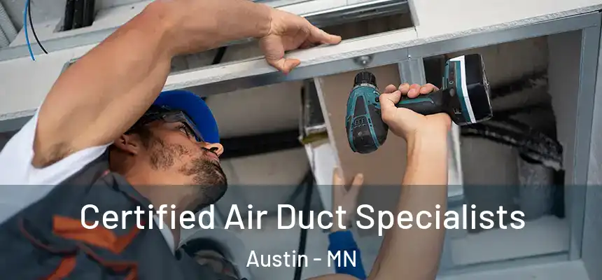  Certified Air Duct Specialists Austin - MN