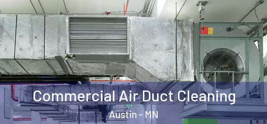  Commercial Air Duct Cleaning Austin - MN