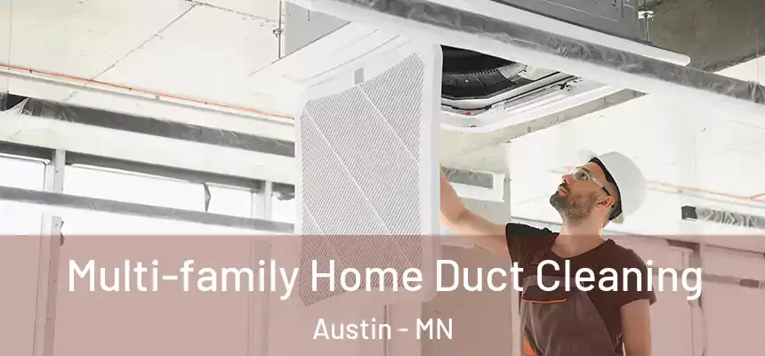  Multi-family Home Duct Cleaning Austin - MN